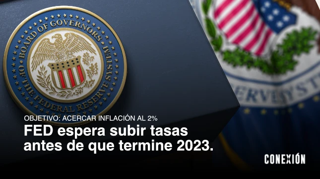 La FED espera subir tasas antes de que termine 2023 - CONEXION ...